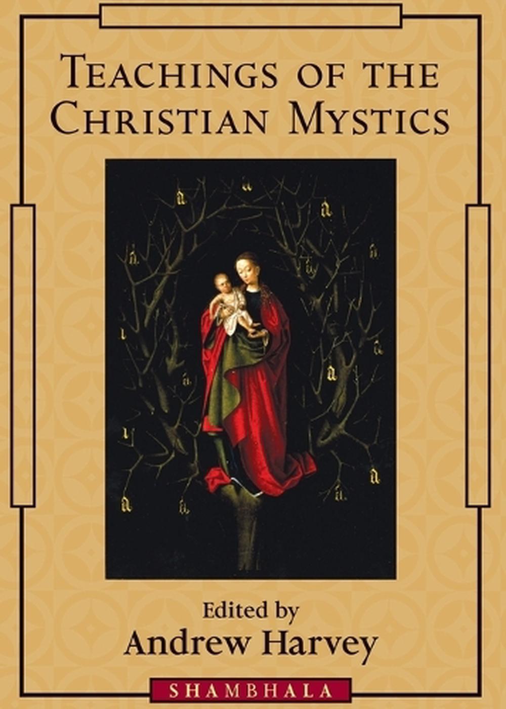Teachings of the Christian Mystics by Andrew Harvey, Paperback
