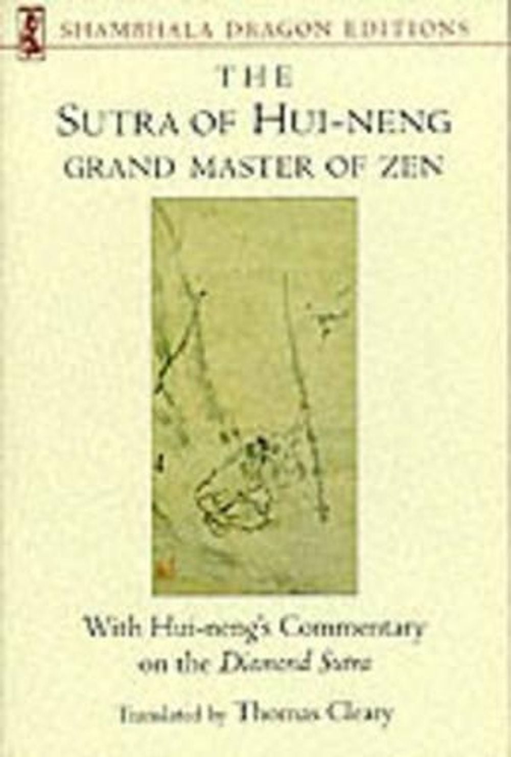 The Sutra of Hui-neng, Grand Master of Zen by Thomas Cleary - ISBN: 9781570623486