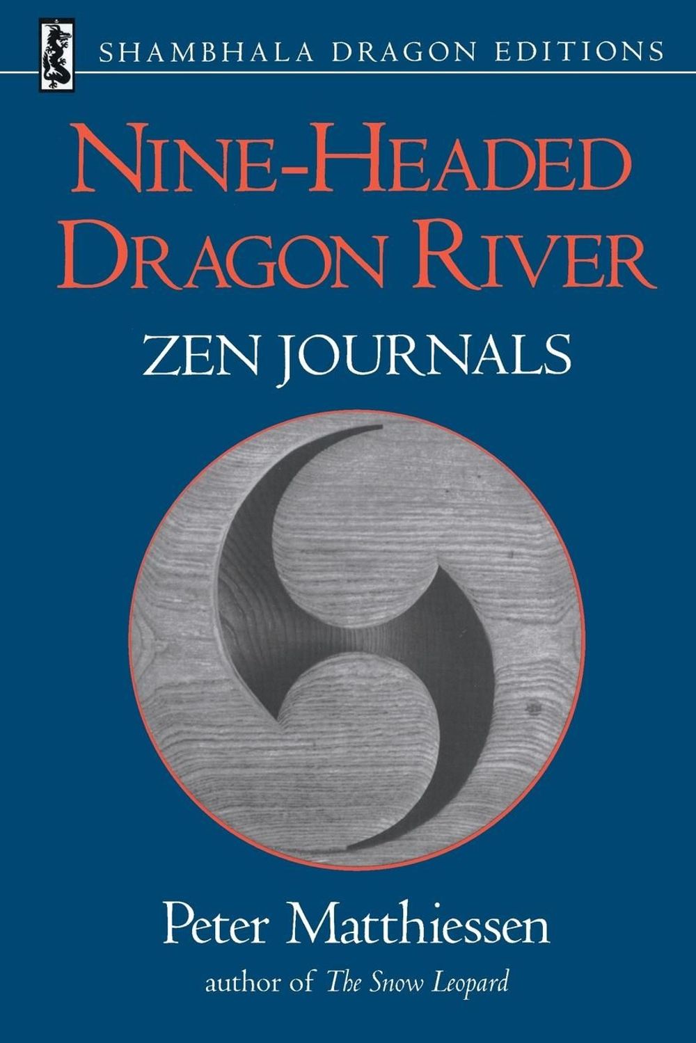 Nine-Headed Dragon River: Zen Journals 1969-1982 by Peter Matthiessen - ISBN: 9781570623677
