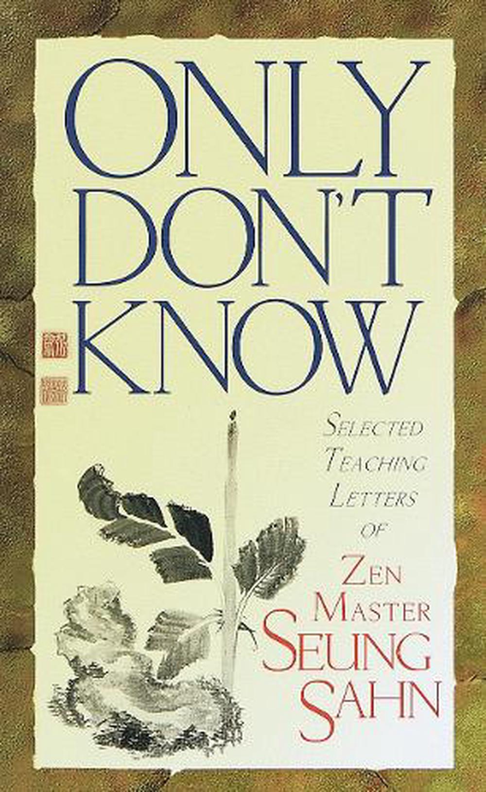 Only Don't Know by Zen Master Seung Sahn - ISBN: 9781570624322