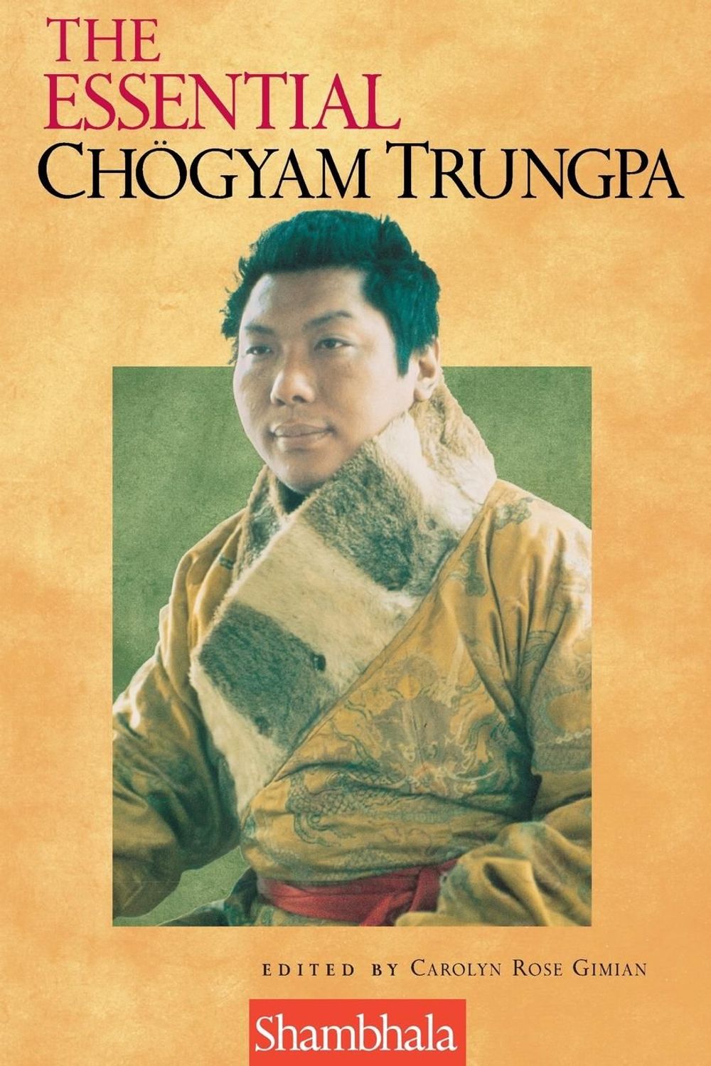 The Essential Chogyam Trungpa by Chogyam Trungpa - ISBN: 9781570624667