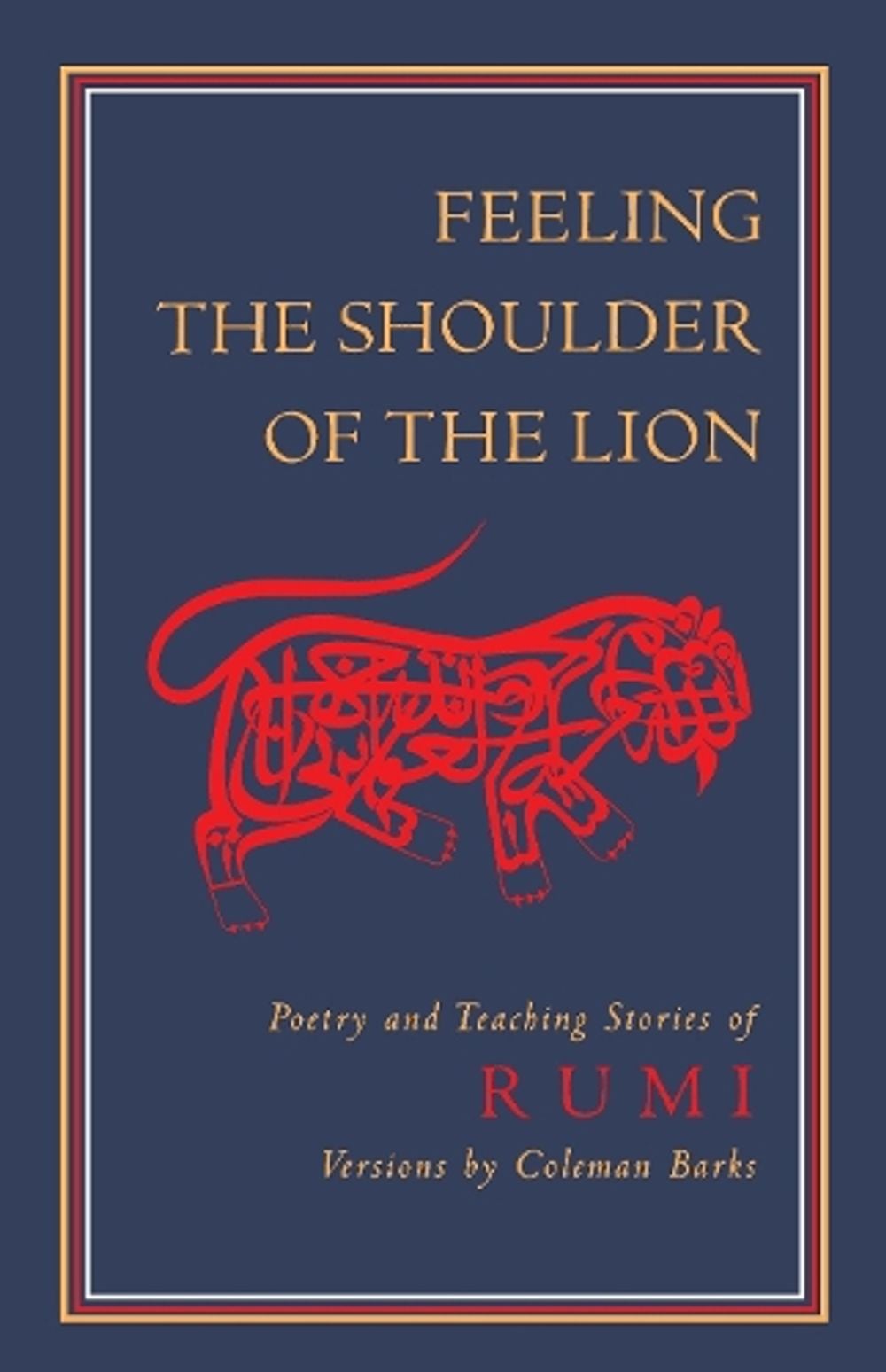 Feeling the Shoulder of the Lion by Jalaluddin Rumi - ISBN: 9781570625220