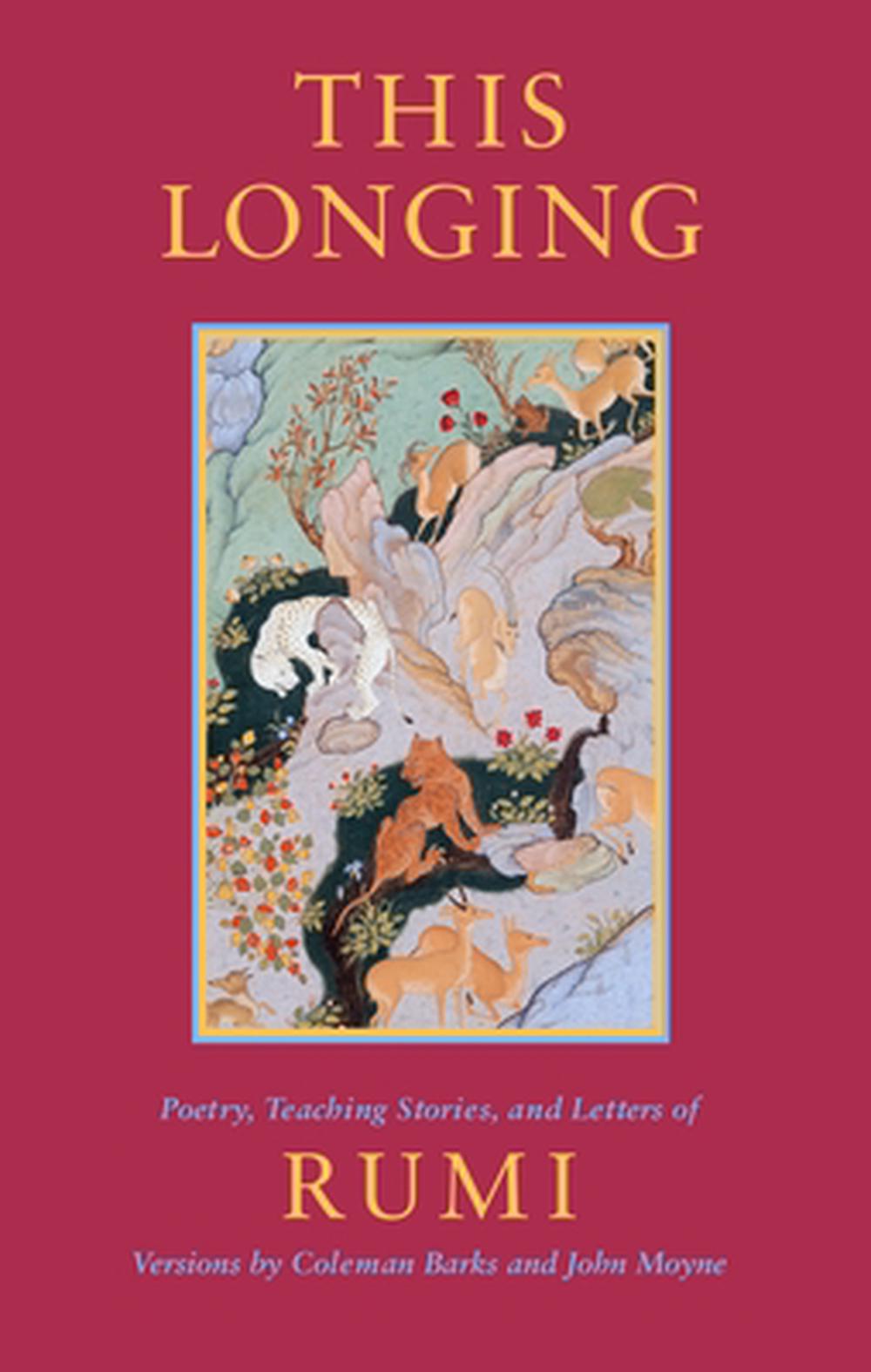 This Longing: Poetry, Teaching Stories, and Letters of Rumi by Jalalu'l-Din Rumi - ISBN: 9781570625336