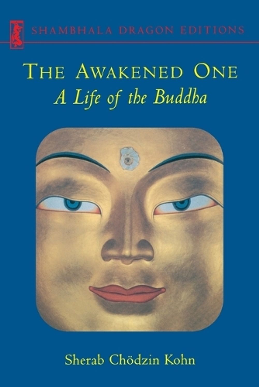 The Awakened One by Sherab Chodzin Kohn - ISBN: 9781570625510