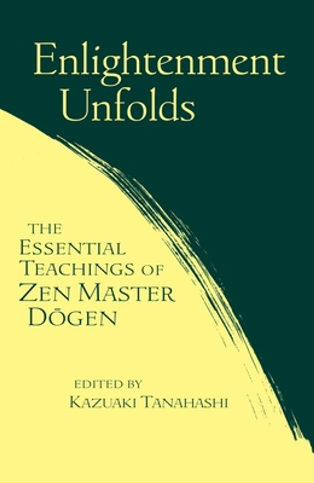 Enlightenment Unfolds by Kazuaki Tanahashi - ISBN: 9781570625701
