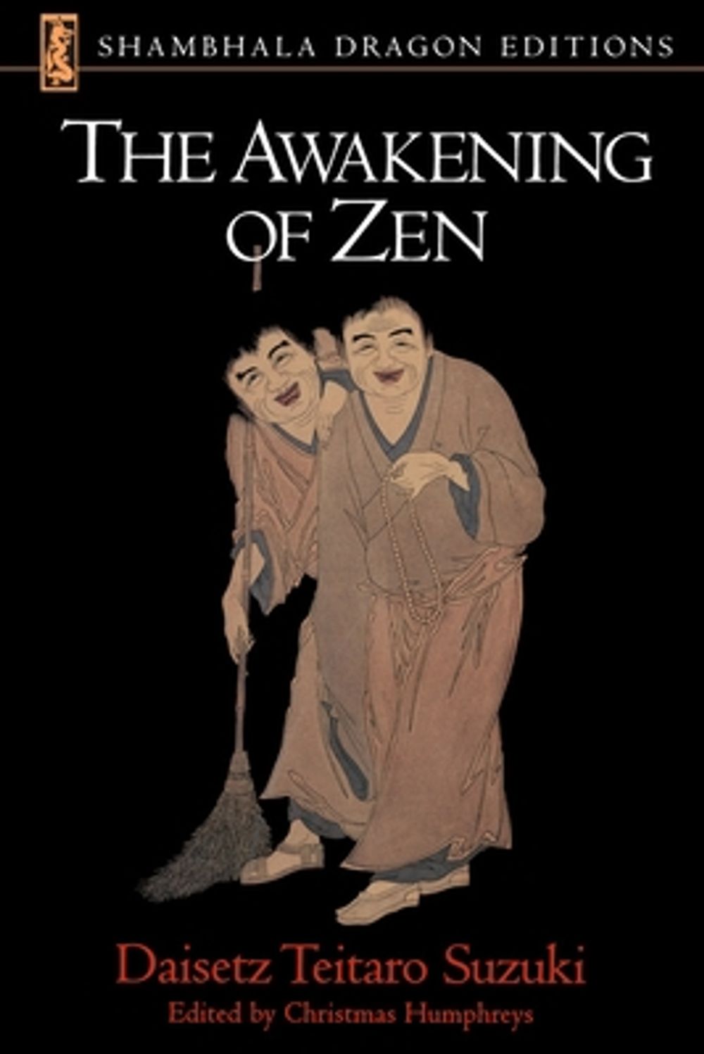 The Awakening of Zen by Daisetz Teitaro Suzuki - ISBN: 9781570625909