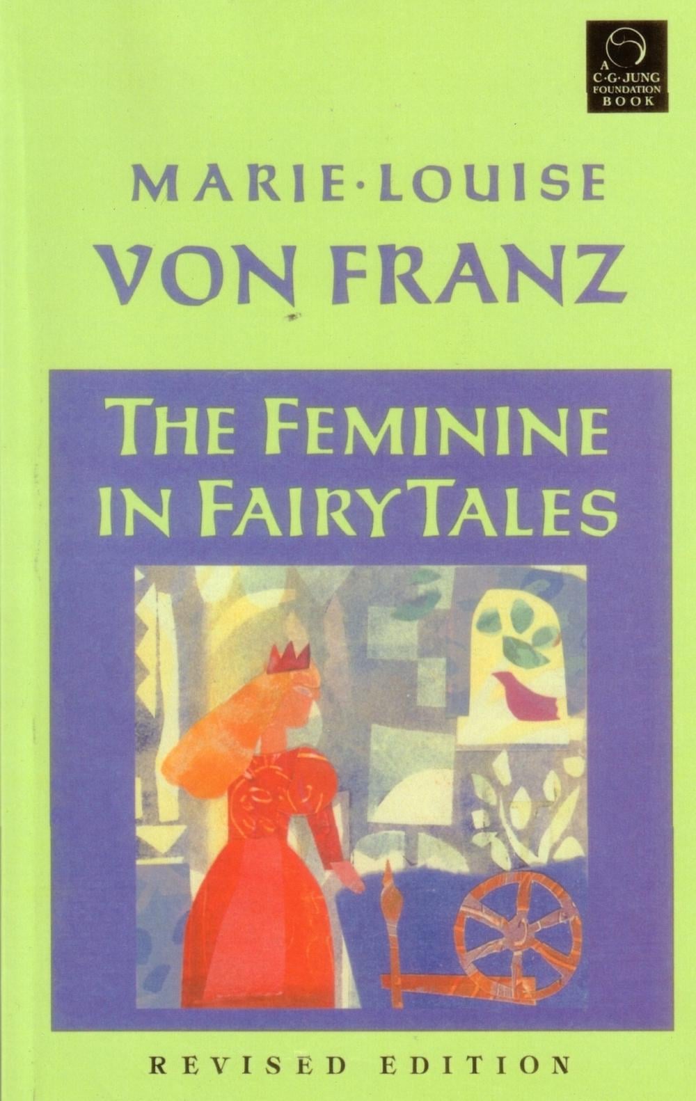 The Feminine in Fairy Tales by Marie-Louise von Franz - ISBN: 9781570626098