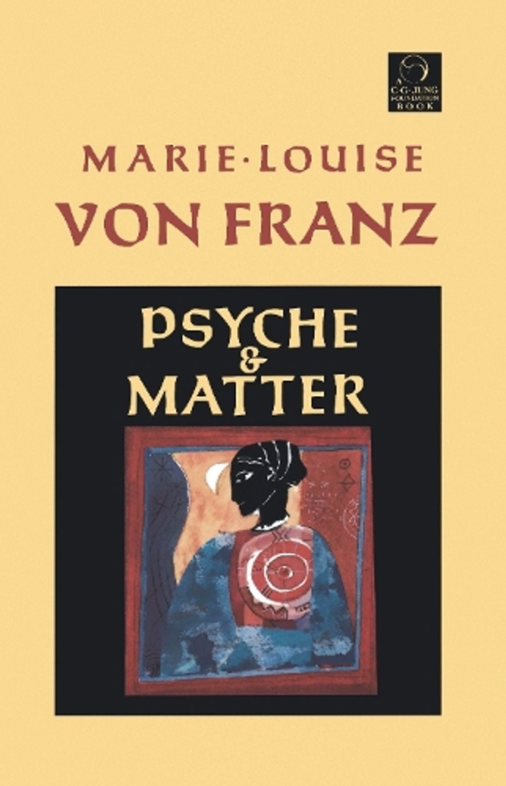 Psyche and Matter by Marie-Louise von Franz - ISBN: 9781570626203
