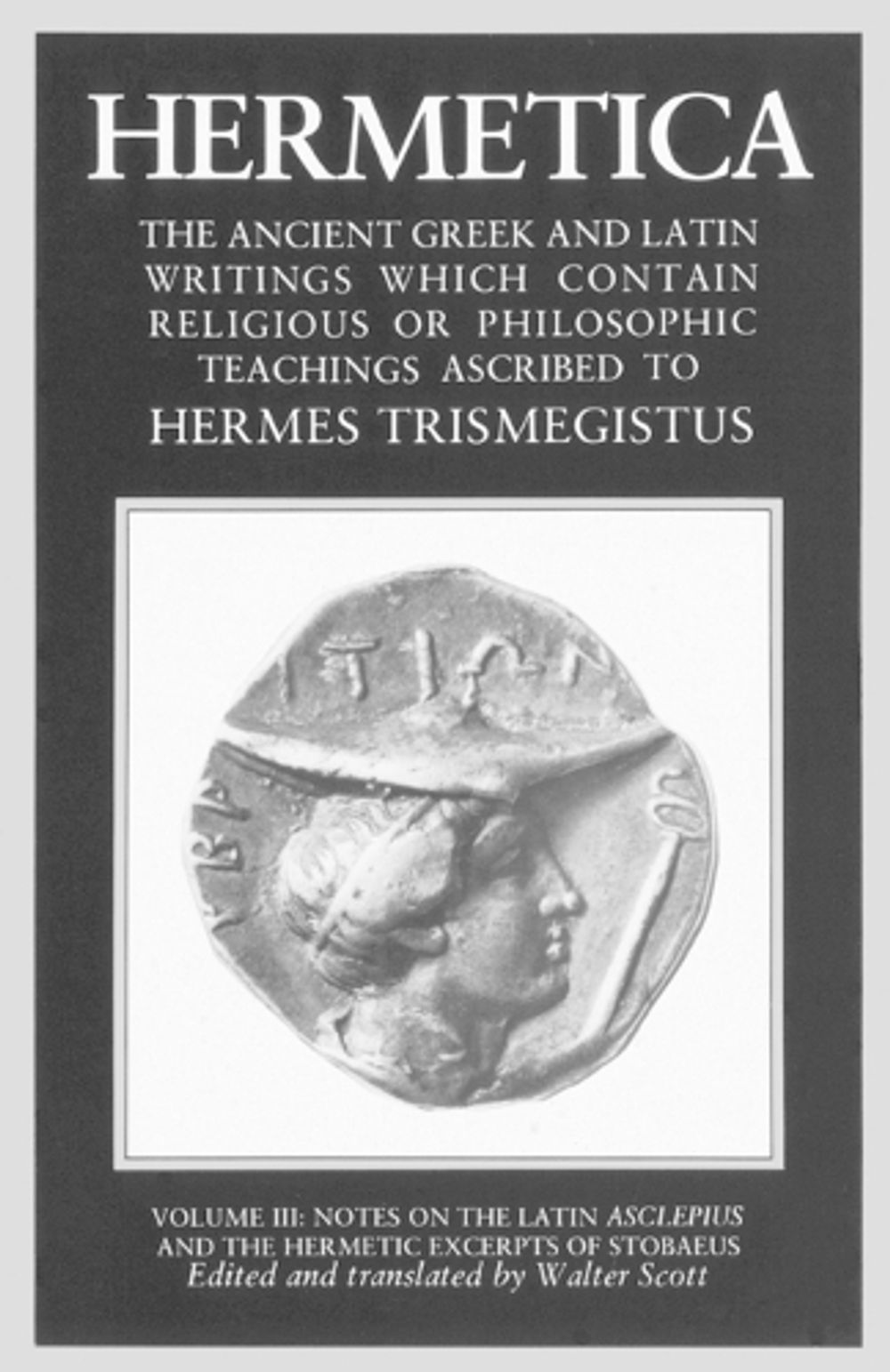 Hermetica: Volume Three by Walter Scott - ISBN: 9781570626326