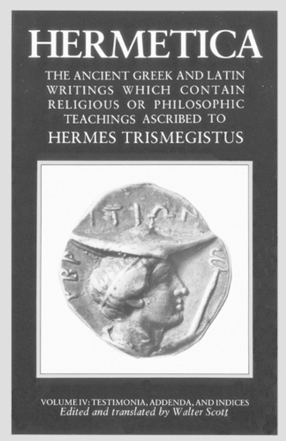 Hermetica: Volume Four by Walter Scott - ISBN: 9781570626333