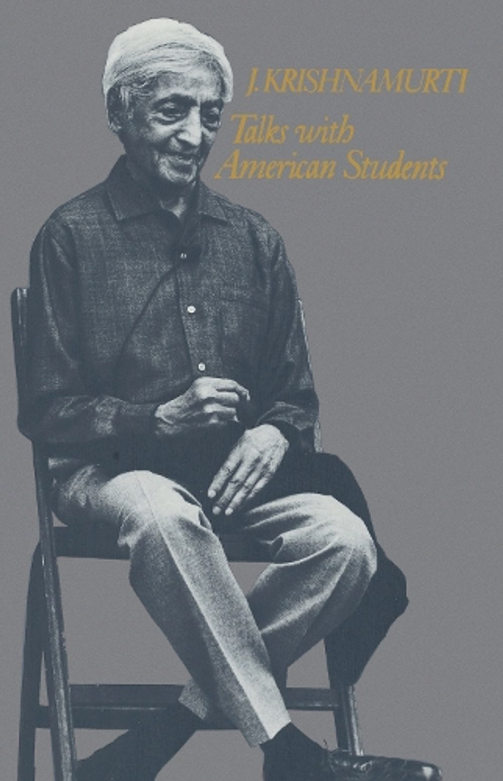 Talks with American Students by J. Krishnamurti - ISBN: 9781570626586