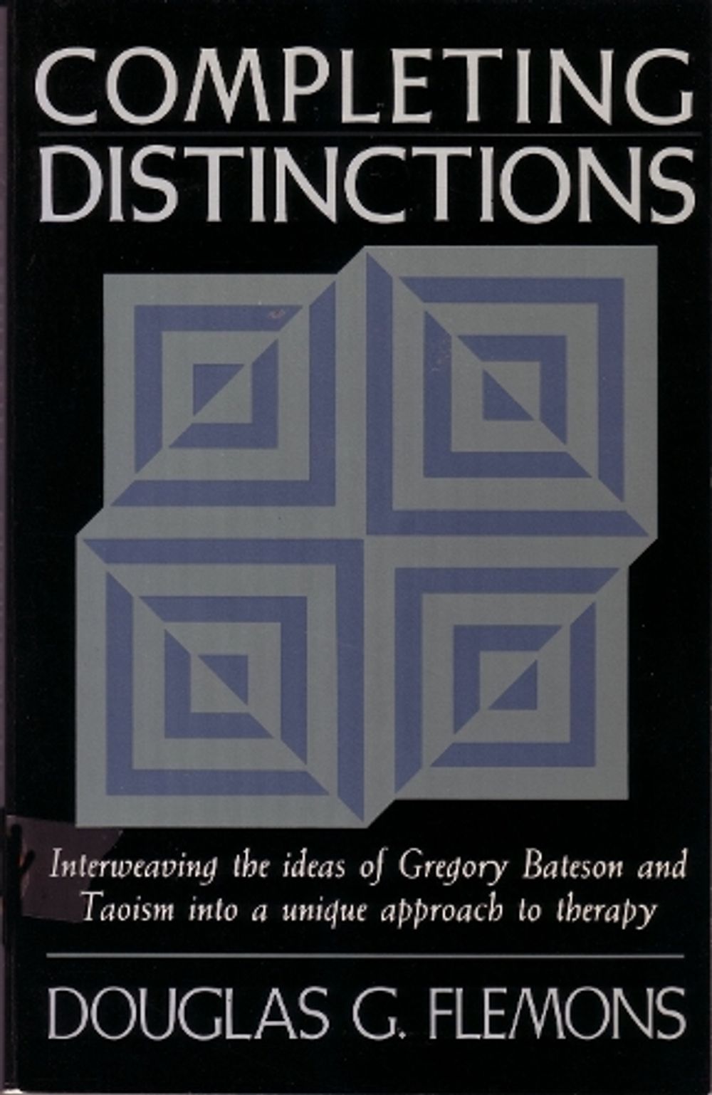 Completing Distinctions by Douglas G. Flemons - ISBN: 9781570626692