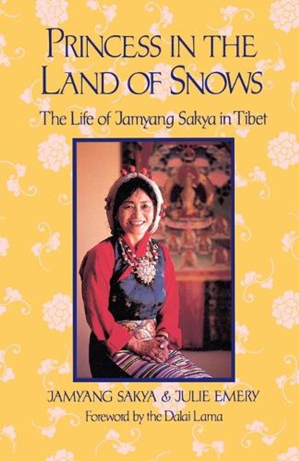Princess in the Land of Snows by Jamyang Sakya - ISBN: 9781570626913