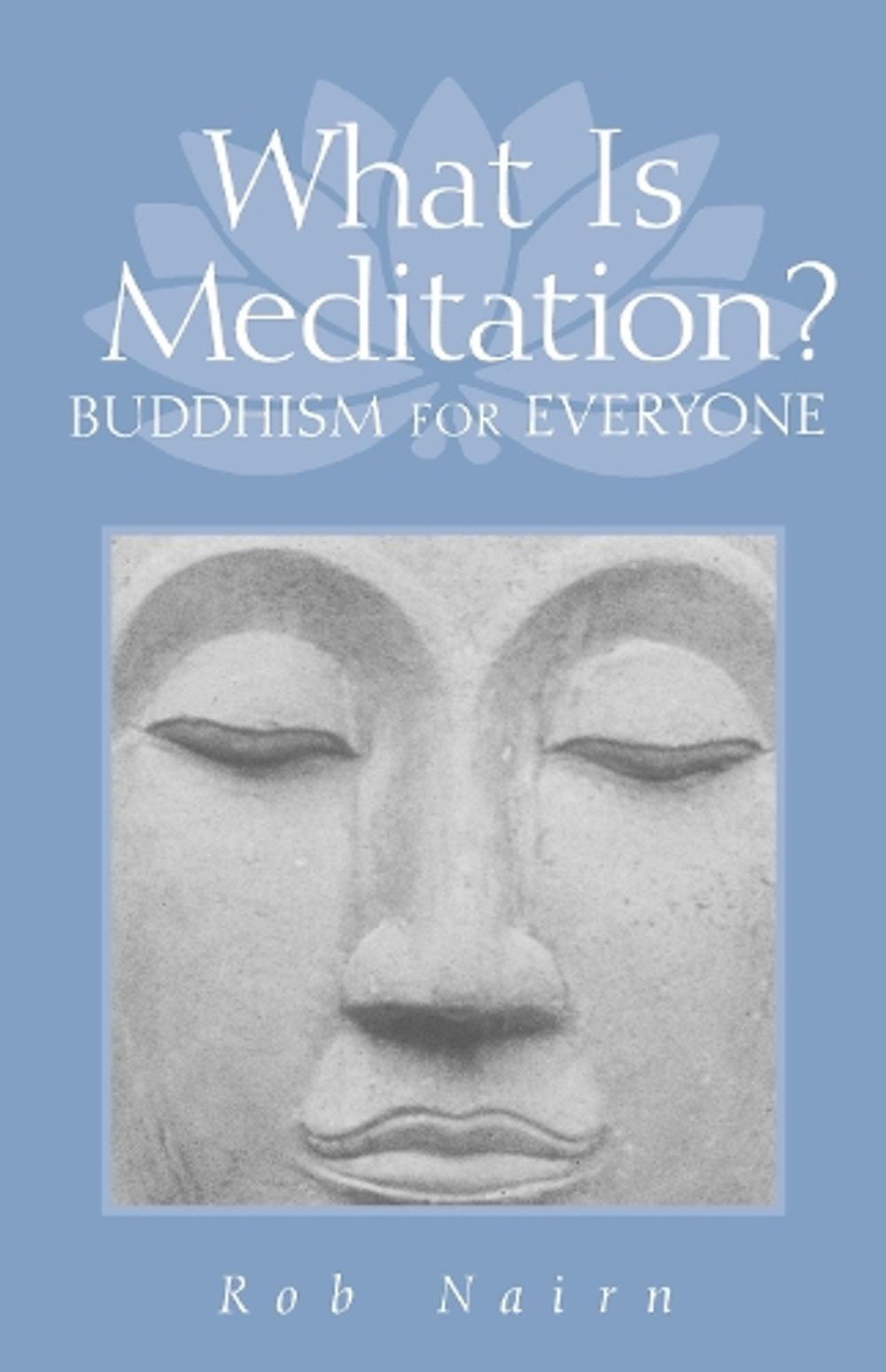 What Is Meditation? by Rob Nairn - ISBN: 9781570627156