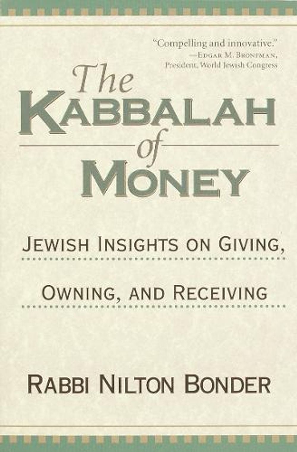 The Kabbalah of Money: Jewish Insights on Giving, Owning, and Receiving by Nilton Bonder - ISBN: 9781570628047