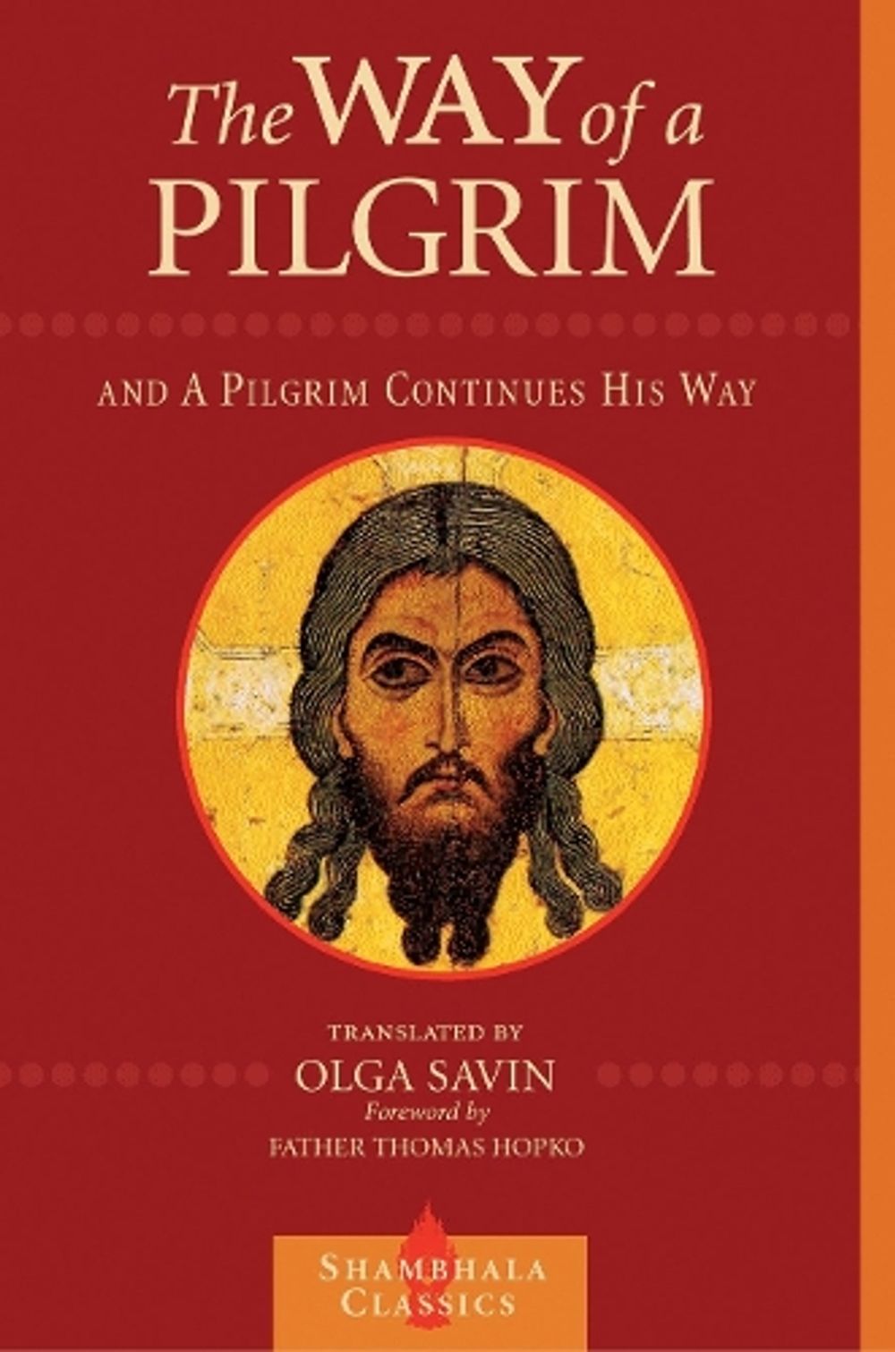 The Way of a Pilgrim and A Pilgrim Continues His Way by Olga Savin - ISBN: 9781570628078