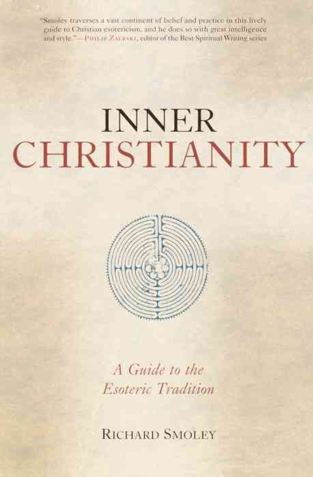 Inner Christianity by Richard Smoley - ISBN: 9781570628108