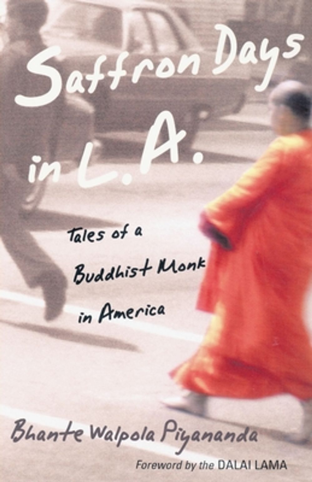 Saffron Days in L.A.: Tales of a Buddhist Monk in America by Bhante Walpola Piyananda - ISBN: 9781570628139