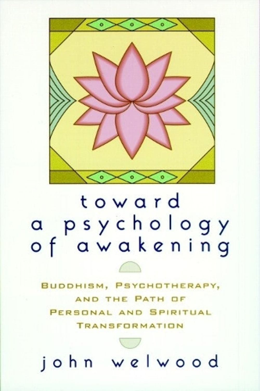 Toward a Psychology of Awakening by John Welwood - ISBN: 9781570628238