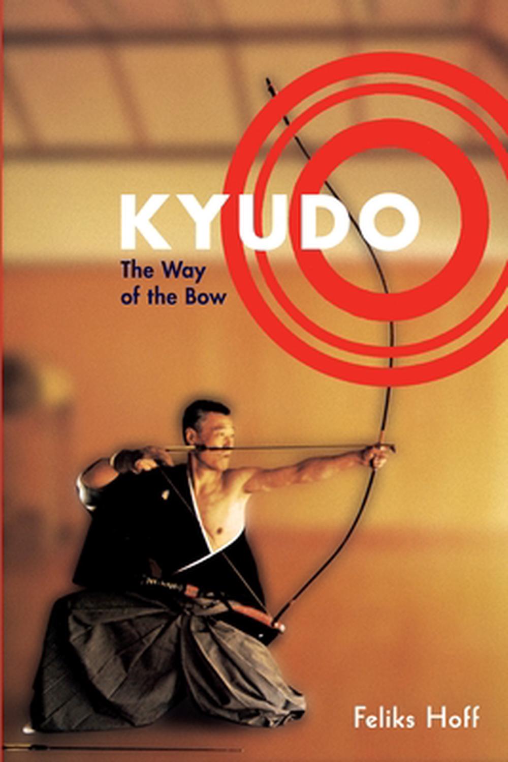 Kyudo: The Way of the Bow, 9781570628528