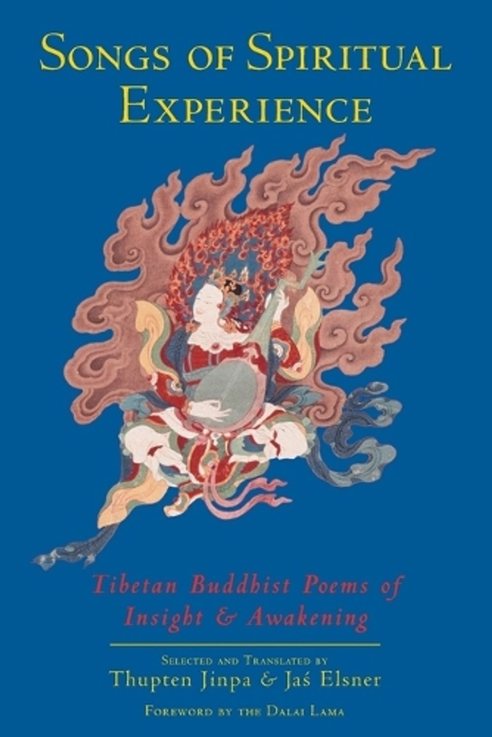 Songs of Spiritual Experience by Thupten Jinpa - ISBN: 9781570629112