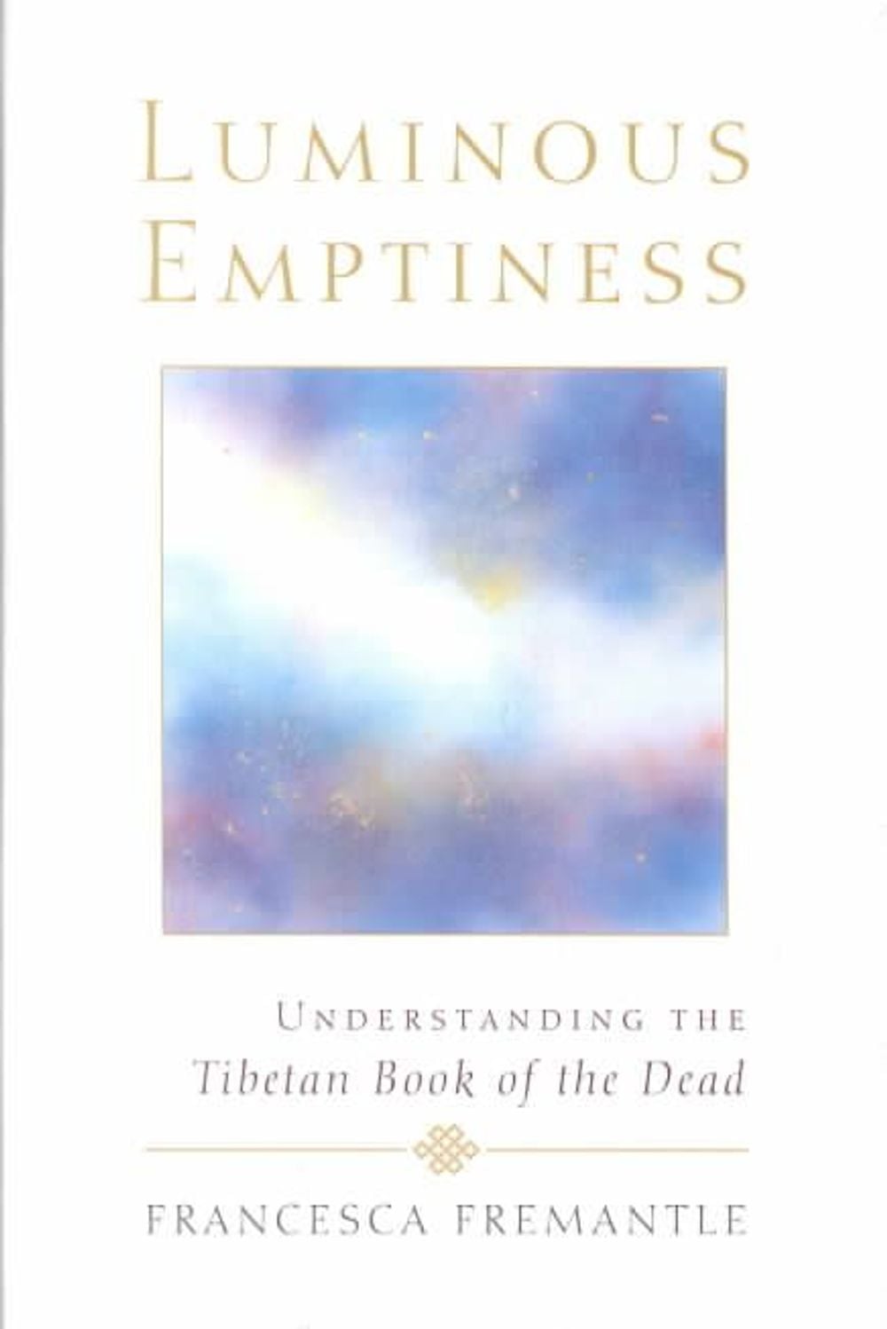Luminous Emptiness by Francesca Fremantle - ISBN: 9781570629259