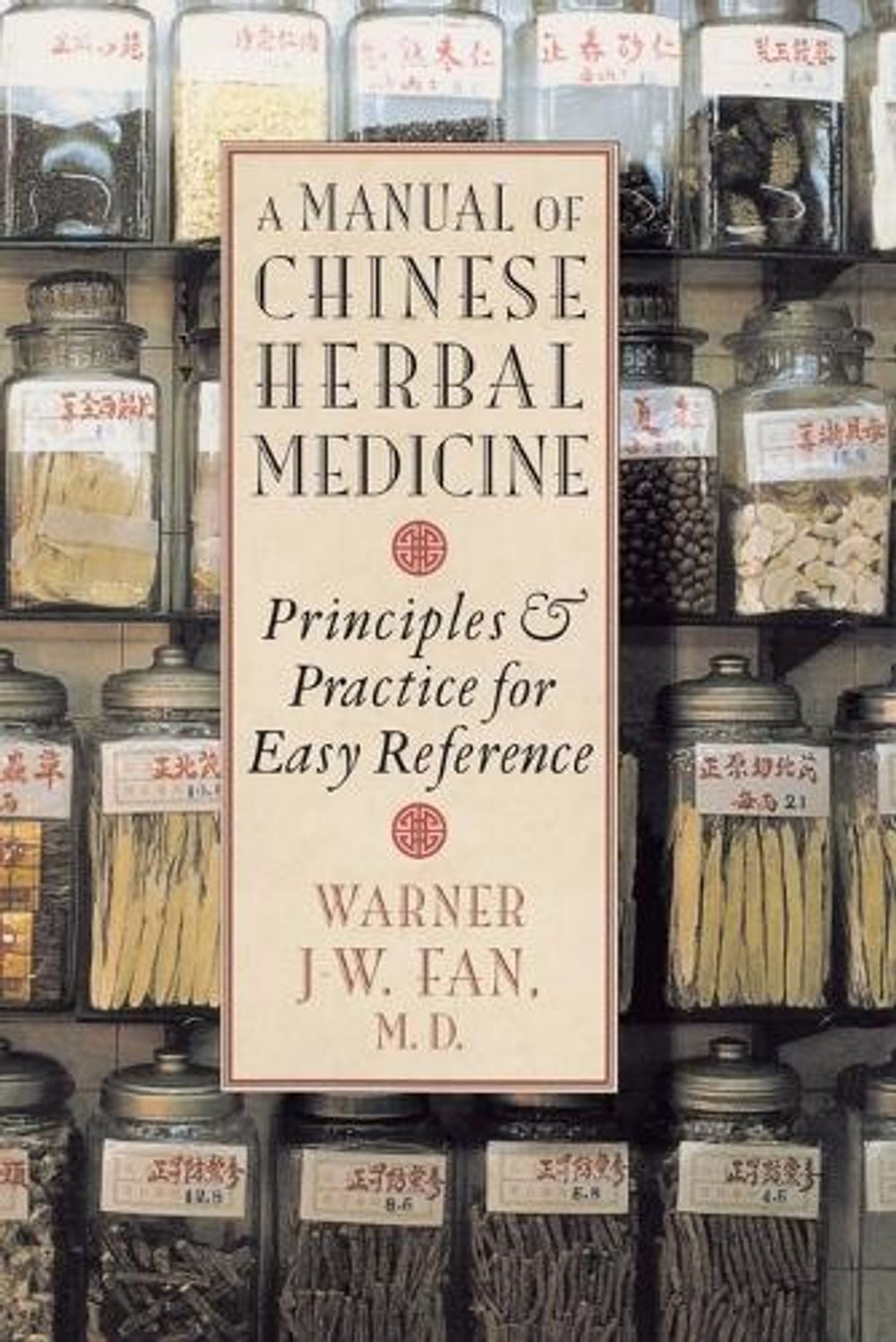 Manual of Chinese Herbal Medicine by Warner J-W. Fan - ISBN: 9781570629372