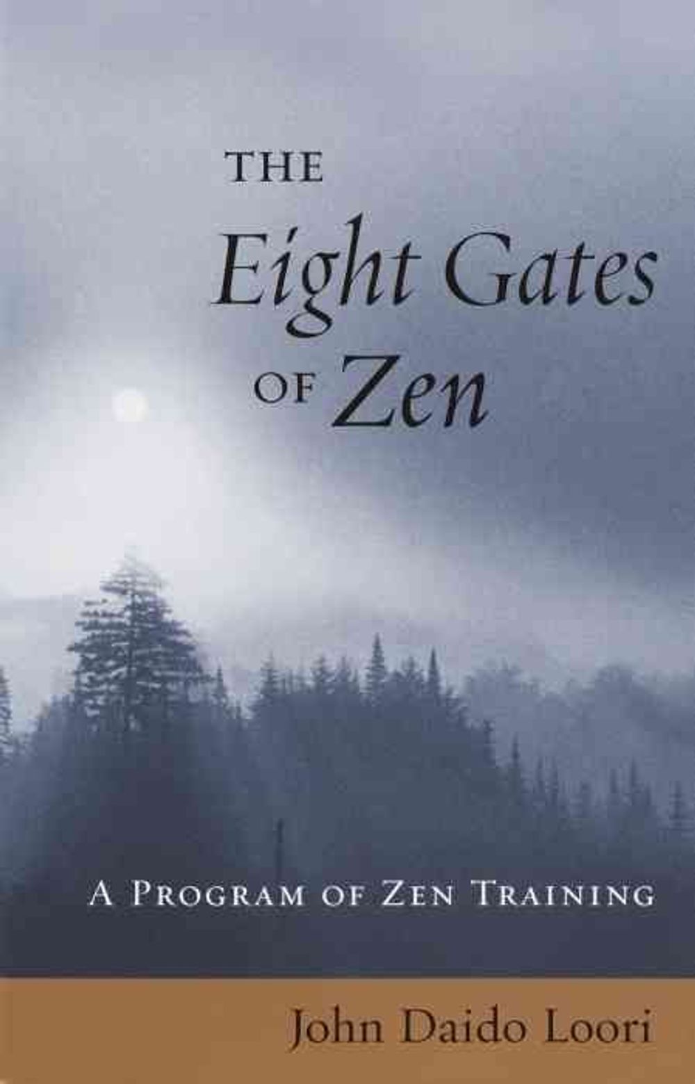 The Eight Gates of Zen by John Daido Loori - ISBN: 9781570629525