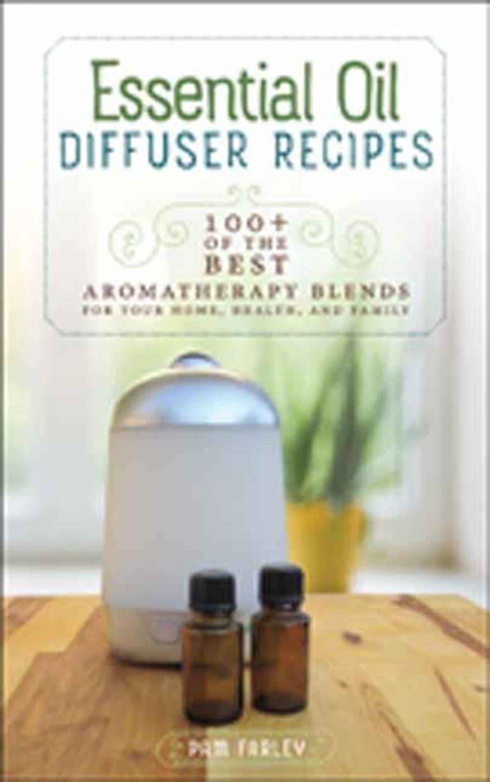 Essential Oil Diffuser Recipes, 9781570673641