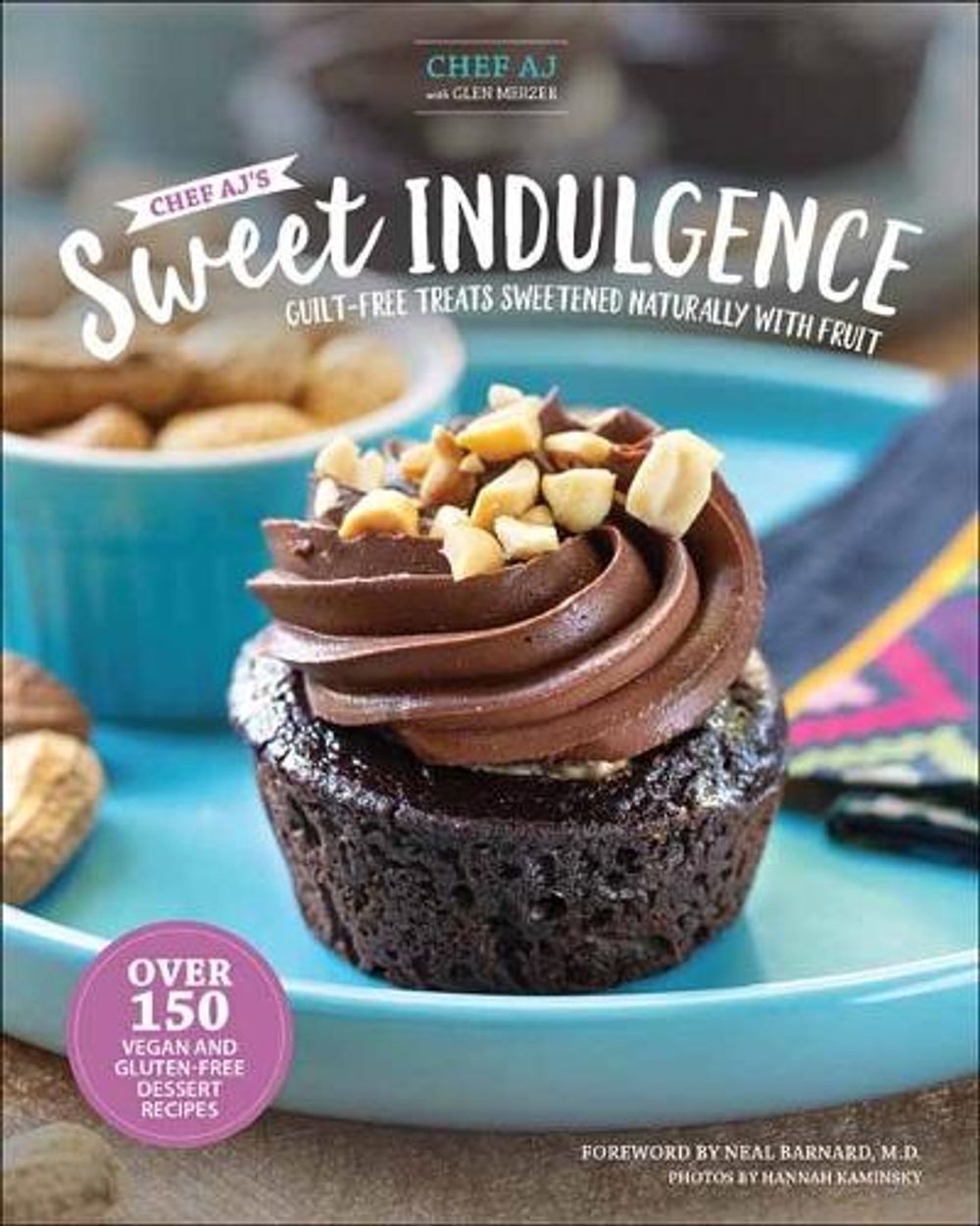 Chef AJ’s Sweet Indulgence by Glen Merzer - ISBN: 9781570674242