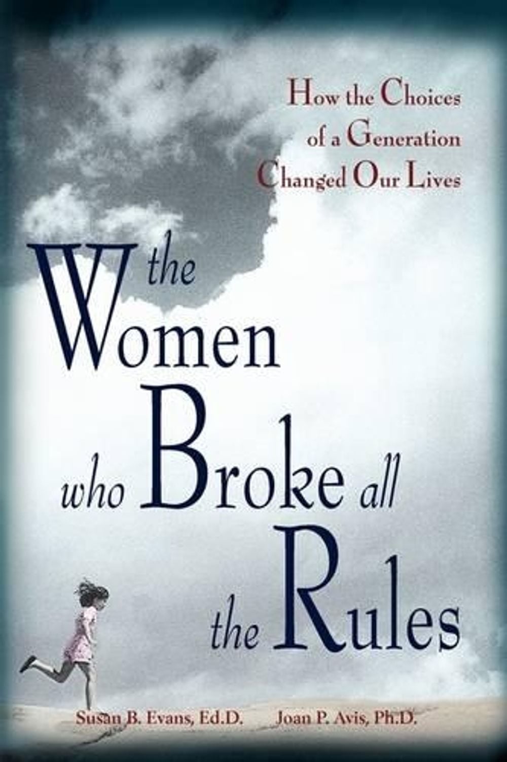 The Women Who Broke All the Rules by Susan Evans - ISBN: 9781570714283
