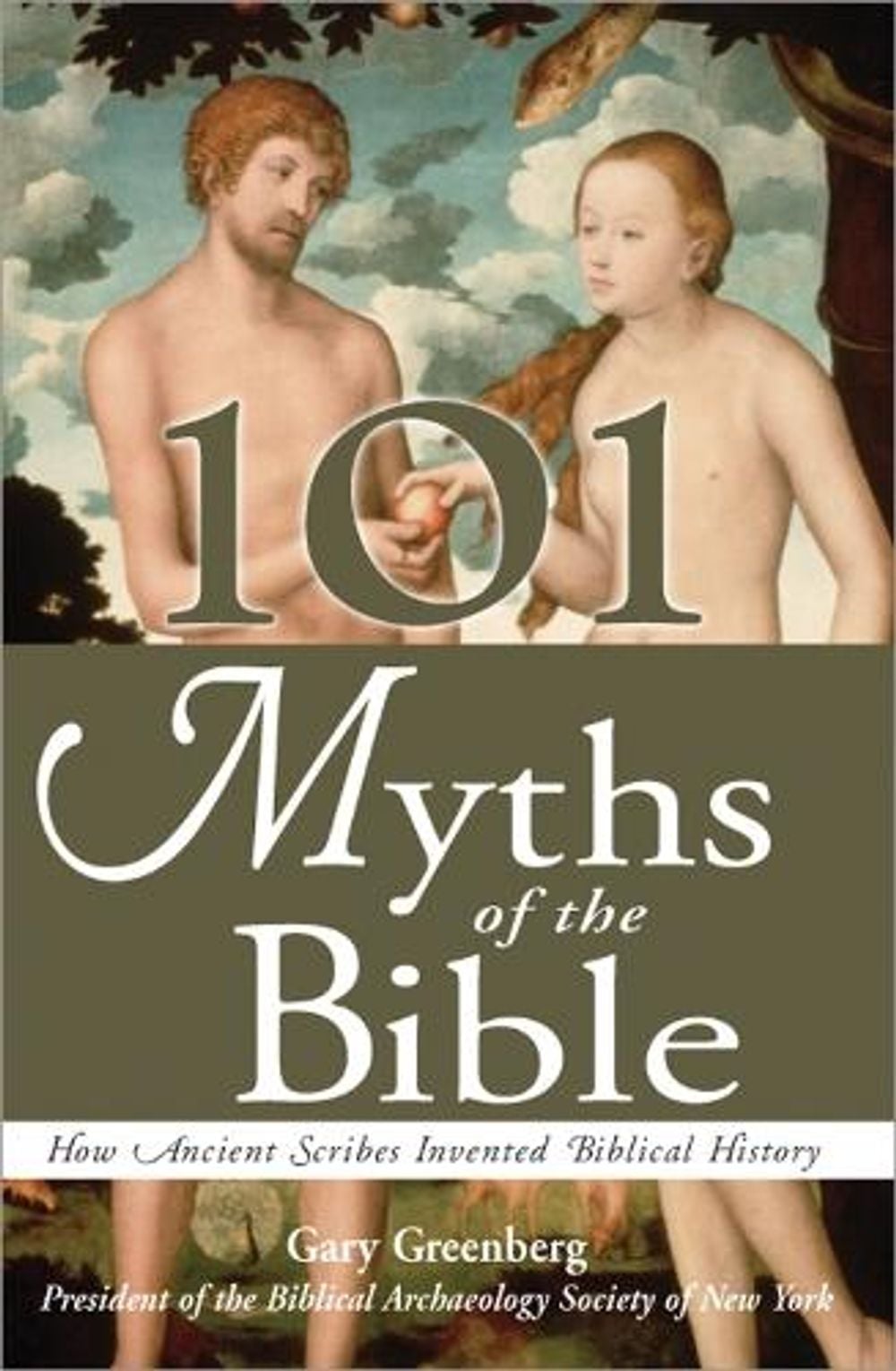 101 Myths of the Bible by Gary Greenberg - ISBN: 9781570718427