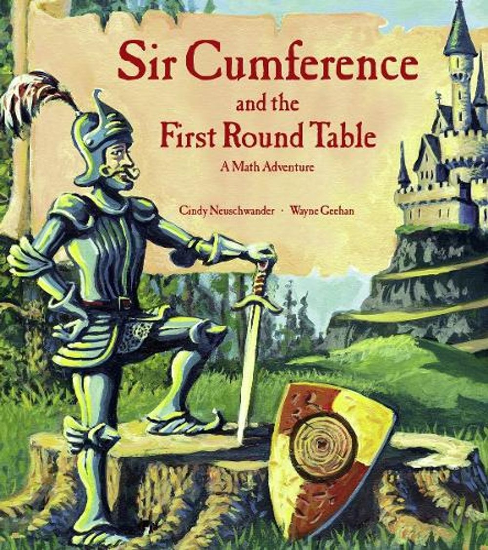 Sir Cumference and the First Round Table by Cindy Neuschwander - ISBN: 9781570911521