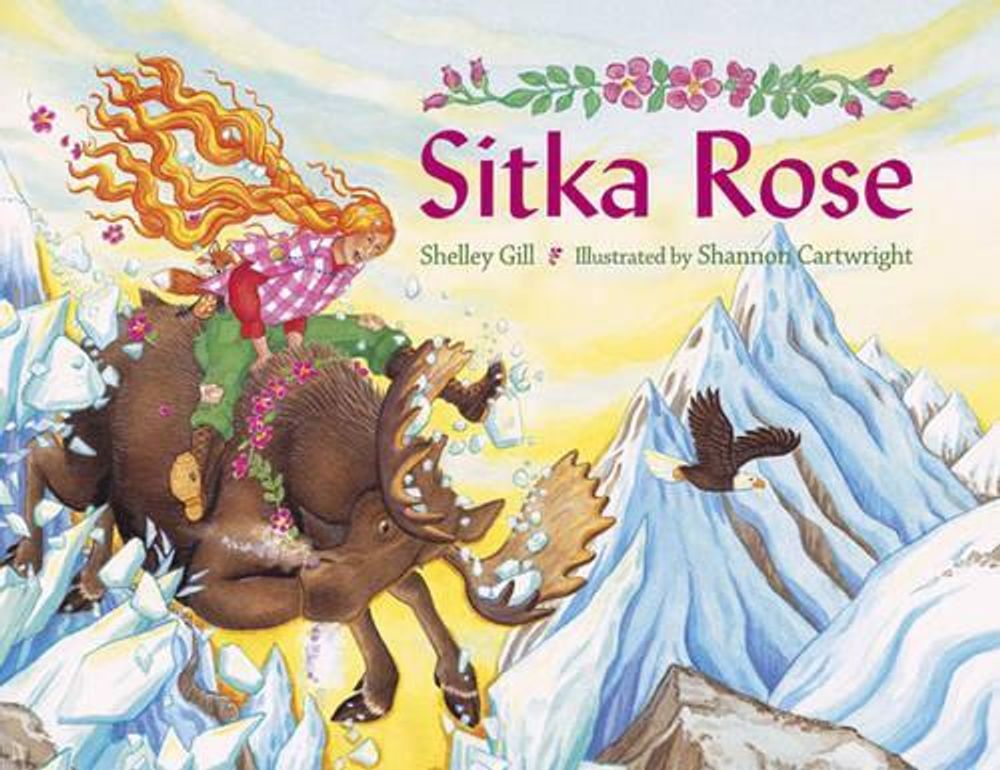 Sitka Rose by Shelley Gill - ISBN: 9781570913648