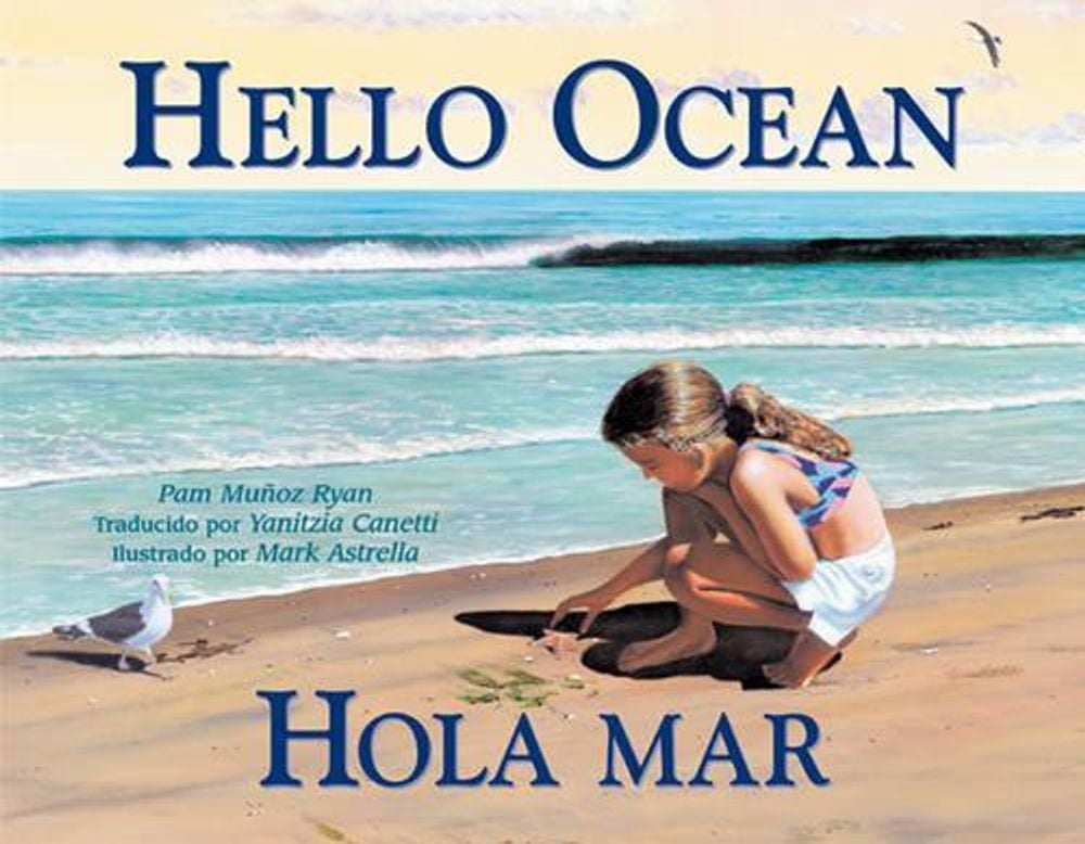 Hola mar / hello ocean (Spanish Bilingual Edition) by Pam Muñoz Ryan - ISBN: 9781570913723