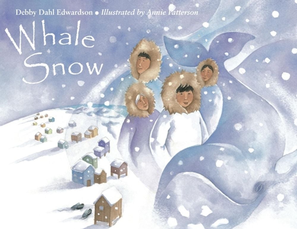 Whale Snow by Debby Dahl Edwardson - ISBN: 9781570913945