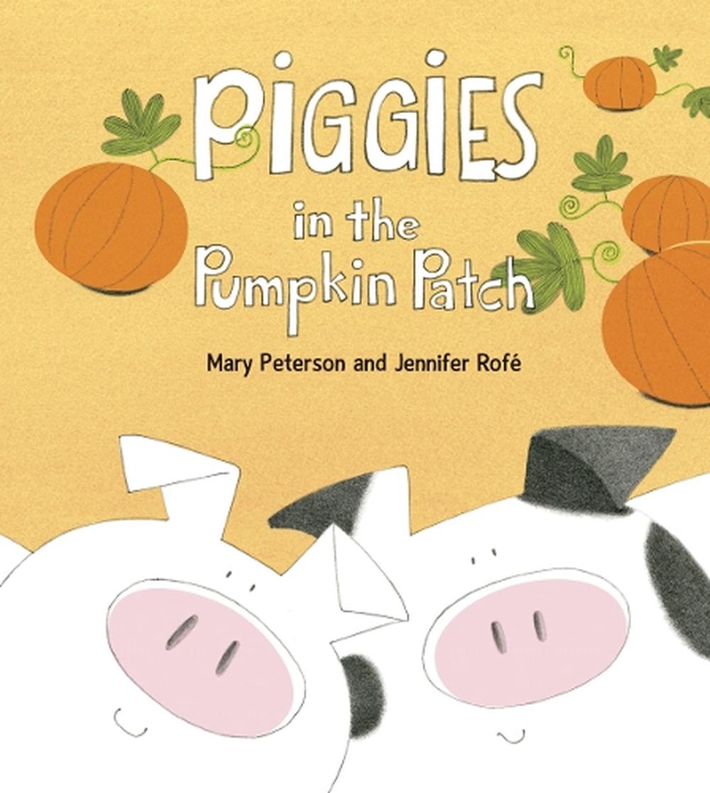 Piggies in the Pumpkin Patch by Mary Peterson - ISBN: 9781570914614
