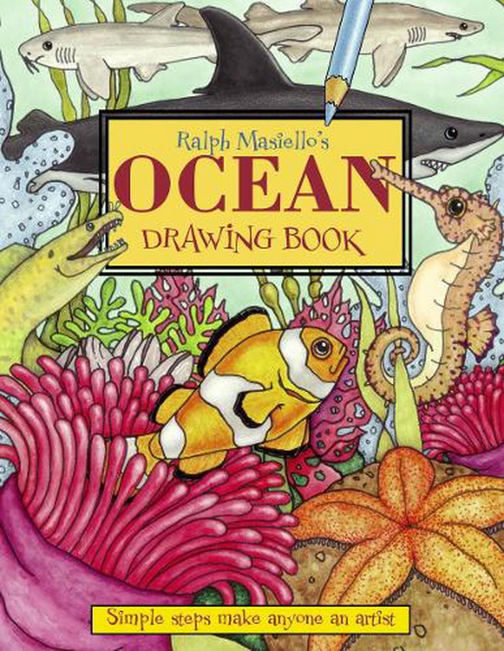 Ralph Masiello's Ocean Drawing Book by Ralph Masiello - ISBN: 9781570915307