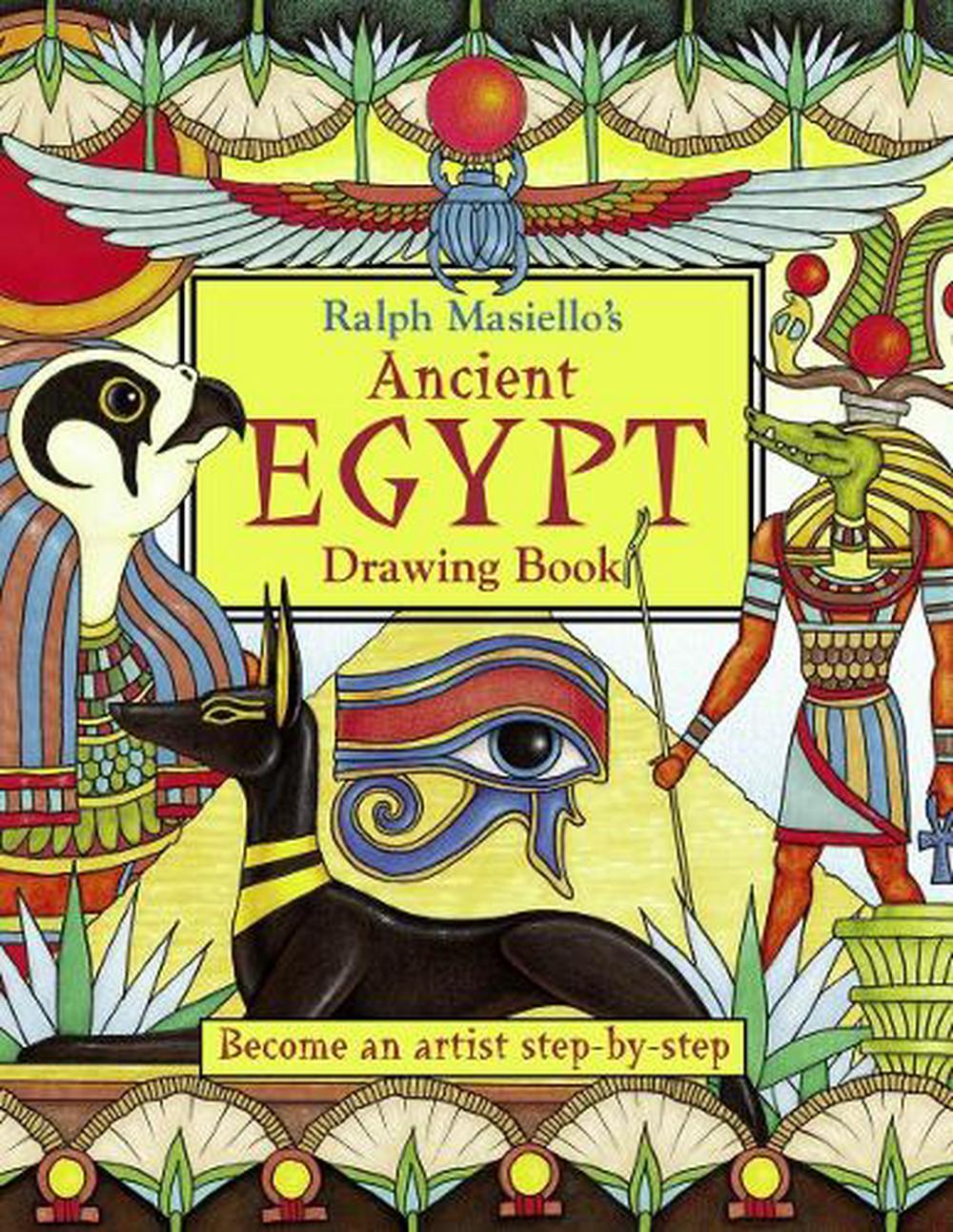 Ralph Masiello's Ancient Egypt Drawing Book by Ralph Masiello - ISBN: 9781570915345