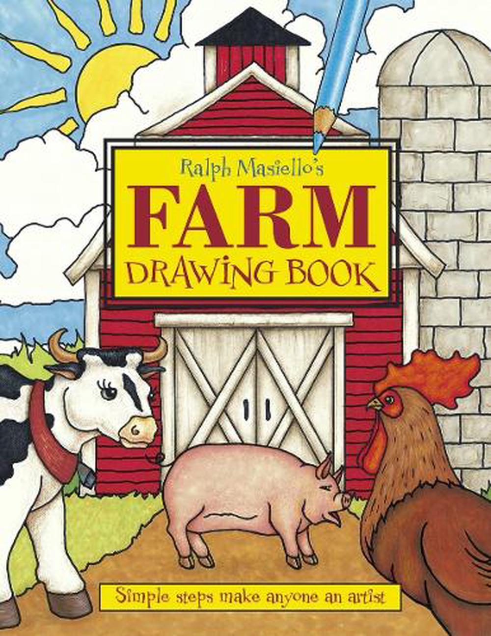 Ralph Masiello's Farm Drawing Book by Ralph Masiello - ISBN: 9781570915383