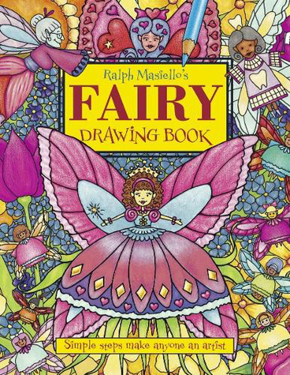 Ralph Masiello's Fairy Drawing Book by Ralph Masiello - ISBN: 9781570915390