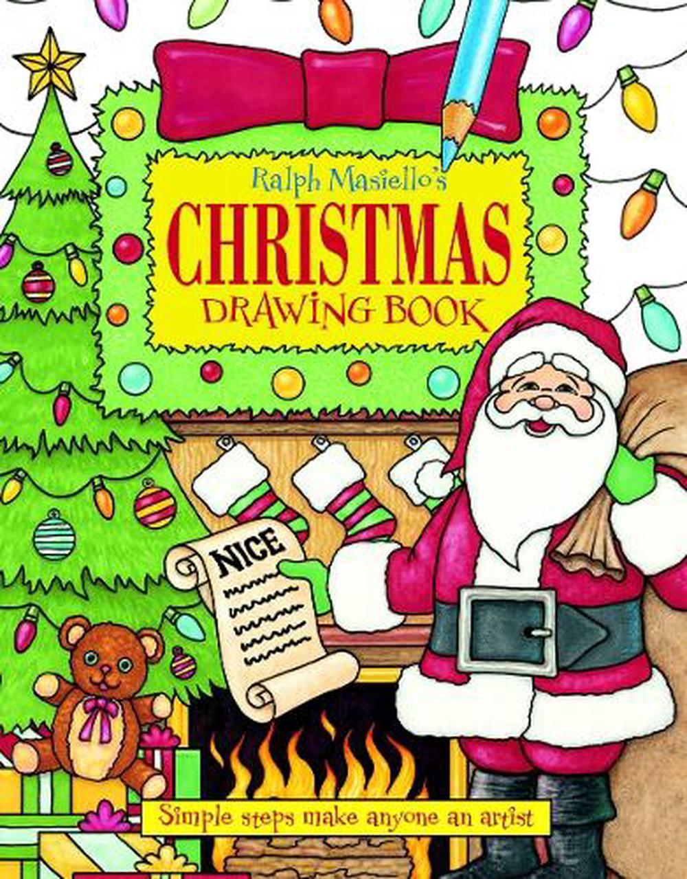 Ralph Masiello's Christmas Drawing Book by Ralph Masiello - ISBN: 9781570915437