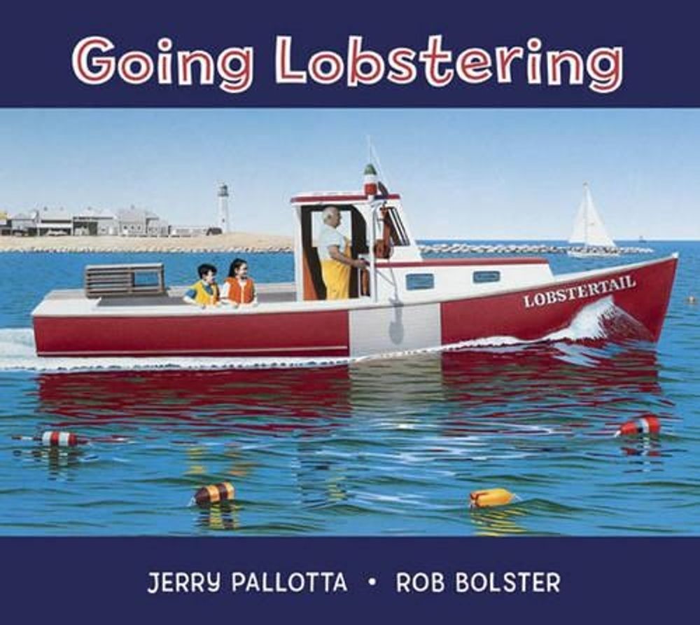 Going Lobstering by Jerry Pallotta - ISBN: 9781570916236
