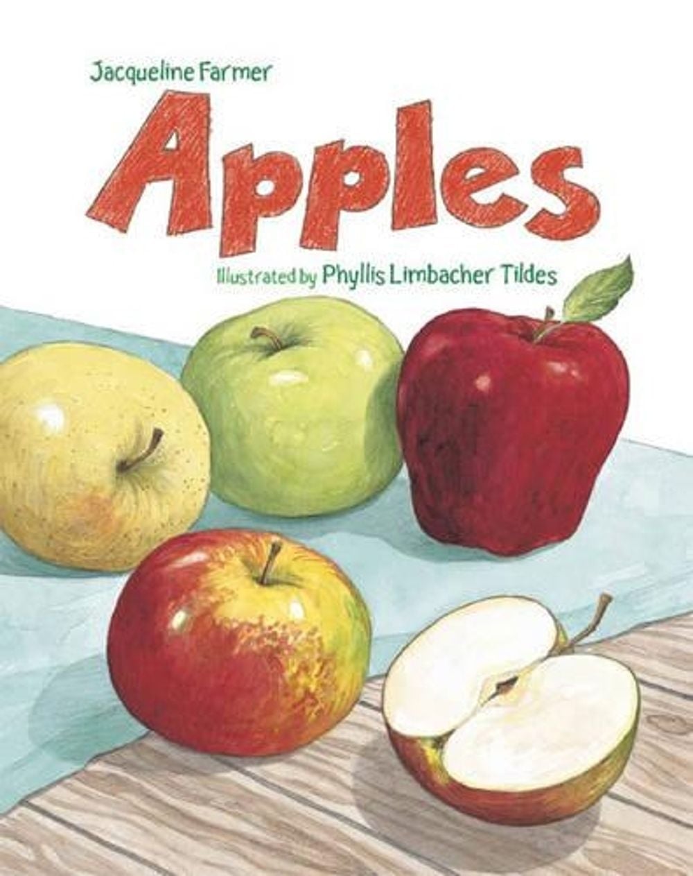 Apples by Jacqueline Farmer - ISBN: 9781570916953