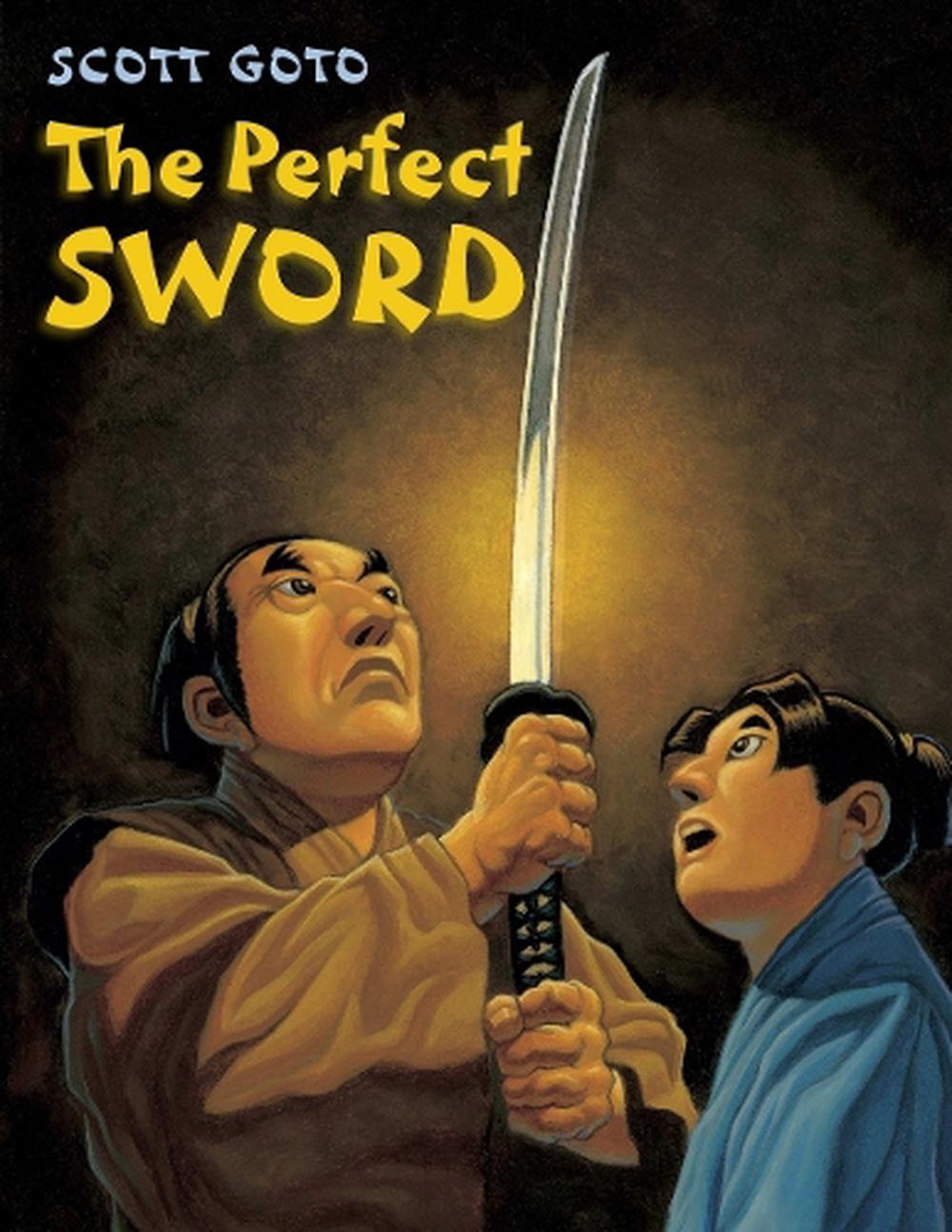 The Perfect Sword by Scott Goto - ISBN: 9781570916984