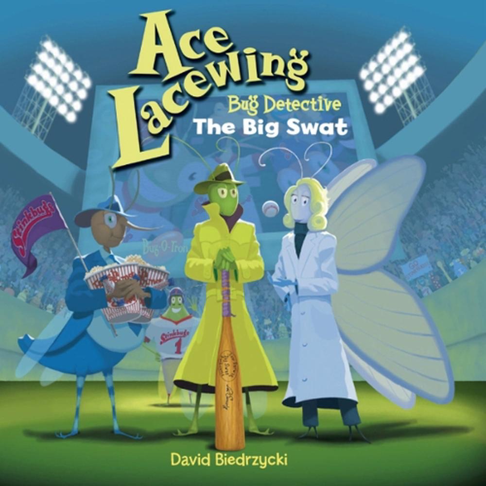 Ace Lacewing, Bug Detective: The Big Swat by David Biedrzycki - ISBN: 9781570917486
