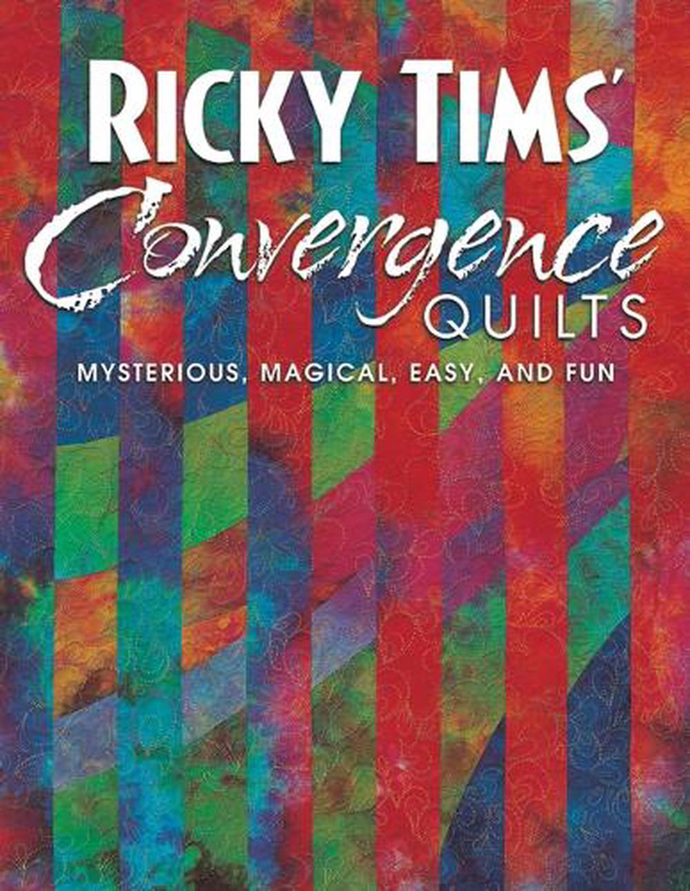 Ricky Tims Convergence Quilts, 9781571202178