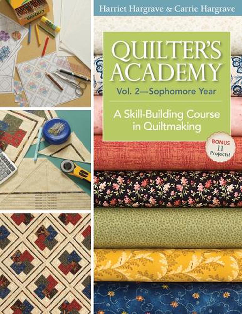 Quilters Academy Vol. 2 - Sophomore Year, 9781571207890