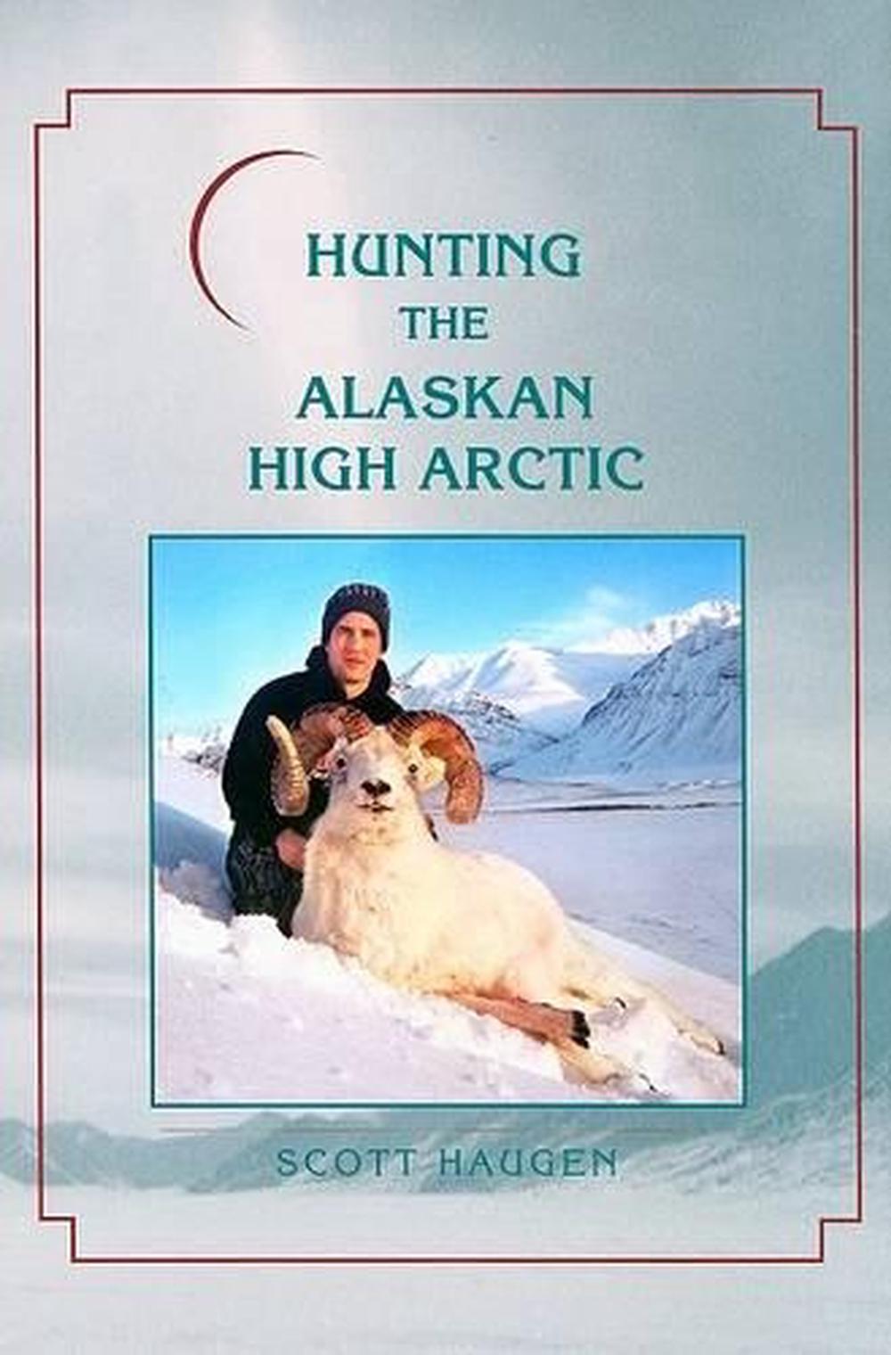Hunting the Alaskan High Arctic, 9781571572950