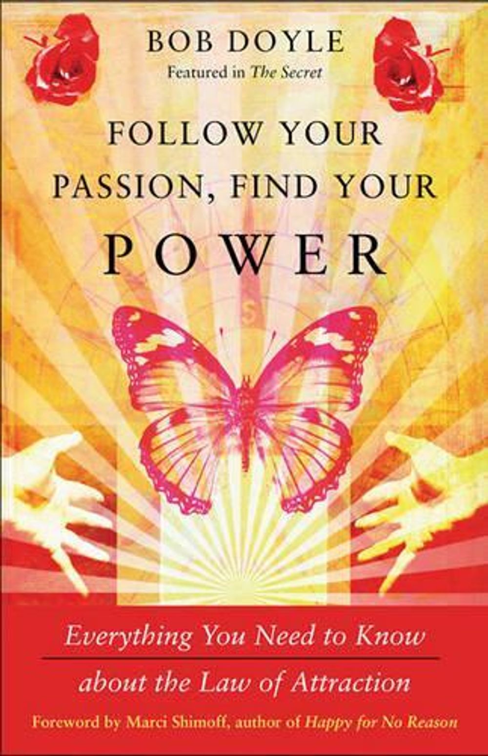 Follow Your Passion, Find Your Power by Bob Doyle - ISBN: 9781571746474